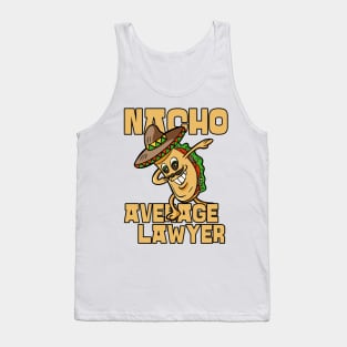 Nacho Average Lawyer Funny Attorney Humor Tank Top